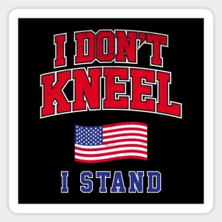 I Don't Kneel I Stand Sticker